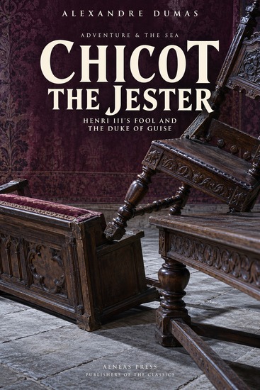 Chicot the Jester - Henri III's Fool and the Duke of Guise - cover