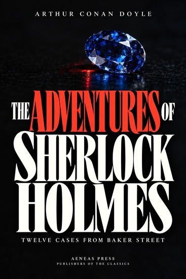The Adventures of Sherlock Holmes - Twelve Cases from Baker Street - cover