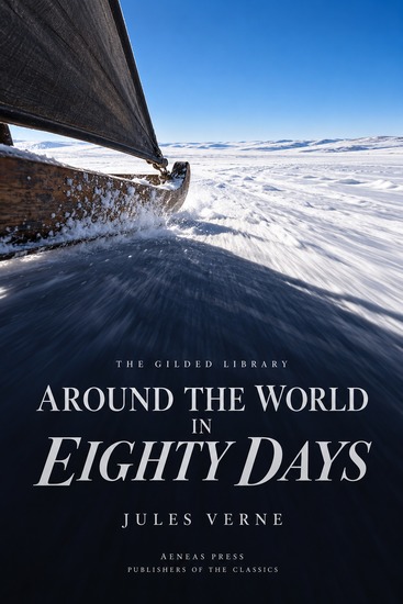 Around the World in Eighty Days - A Wager Carried Across Four Continents - cover