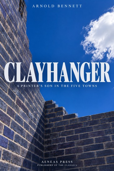 Clayhanger - A Printer's Son in the Five Towns - cover
