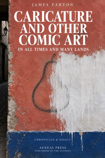 Caricature and Other Comic Art - In All Times and Many Lands - cover
