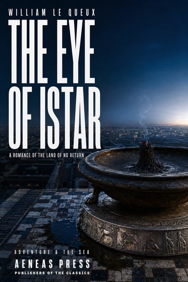 The Eye of Istar - A Romance of the Land of No Return - cover