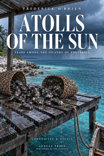 Atolls of the Sun - Years Among the Islands of Polynesia - cover