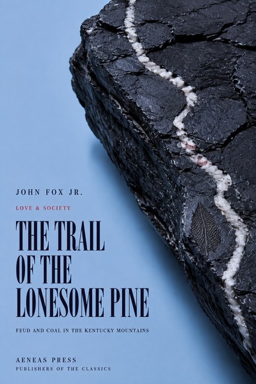The Trail of the Lonesome Pine - Feud and Coal in the Kentucky Mountains - cover