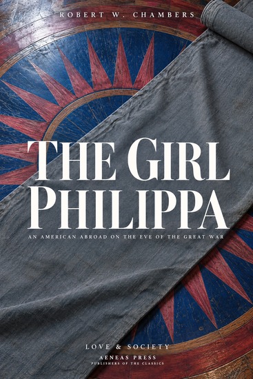 The Girl Philippa - An American Abroad on the Eve of the Great War - cover
