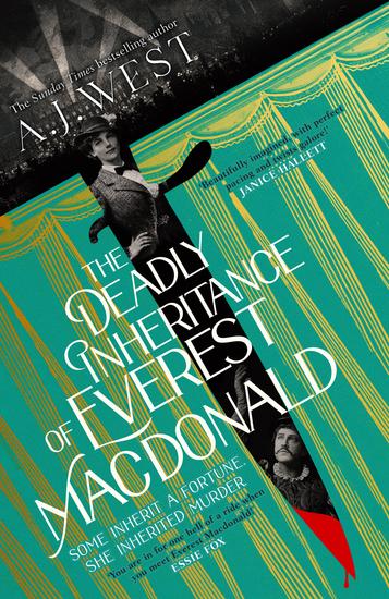 The Deadly Inheritance of Everest Macdonald - This year's most thrilling historical mystery … by the Sunday Times bestselling author of The Betrayal of Thomas True - cover
