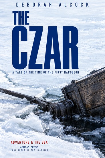 The Czar - A Tale of the Time of the First Napoleon - cover