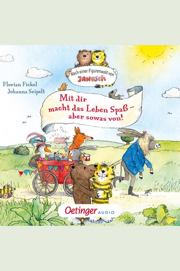 Nach einer Figurenwelt von Janosch Mit dir macht das Leben Spaß aber sowas von! - cover