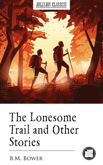 The Lonesome Trail and Other Stories - cover