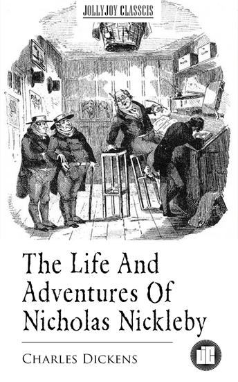 The Life And Adventures Of Nicholas Nickleby - cover