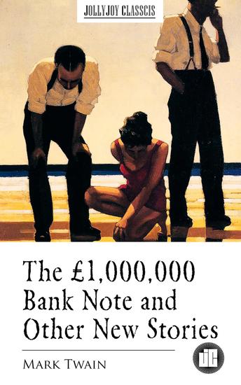 The £1000000 Bank Note and Other New Stories - cover