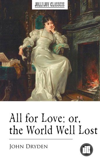All for Love; or the World Well Lost - cover