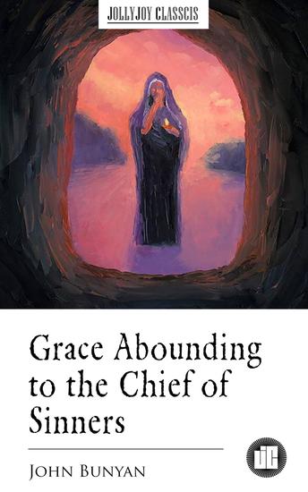 Grace Abounding to the Chief of Sinners - cover