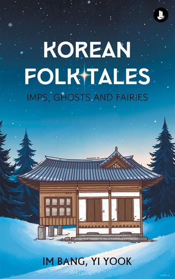 Korean Folk Tales: Imps Ghosts and Fairies - cover
