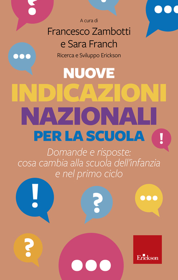 Nuove Indicazioni Nazionali per la Scuola - Domande e risposte: cosa cambia alla scuola dell'infanzia e nel primo ciclo - cover