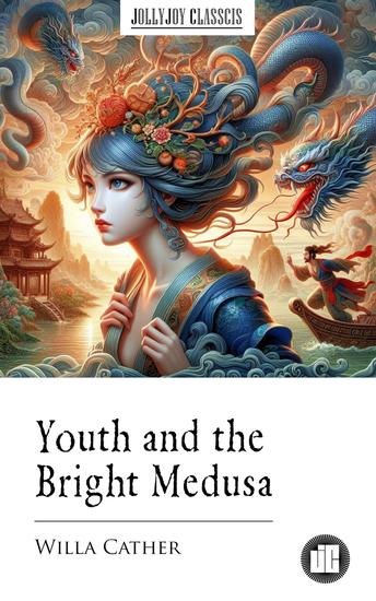 Youth and the Bright Medusa - cover