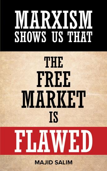 Marxism Shows Us That the Free Market is Flawed - cover