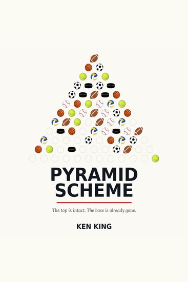 Pyramid Scheme - How Sport Became an Empire Why It Is Collapsing and How We Rebuild the Game - cover