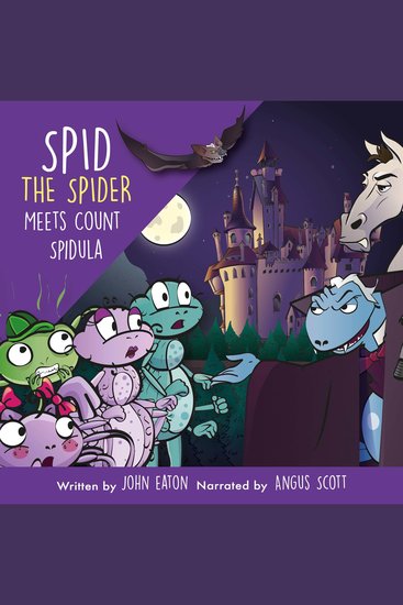Spid the Spider Meets Count Spidula - A spooky adventure about kindness courage and discovering that people aren’t always what they seem - cover