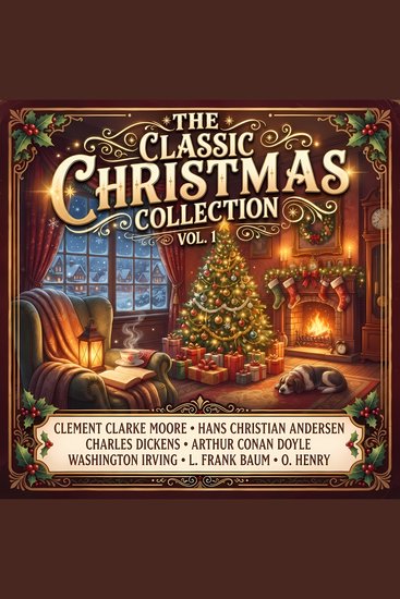 The Classic Christmas Collection Vol 1 - A Christmas Carol The Gift of the Magi Sherlock Holmes & More - cover