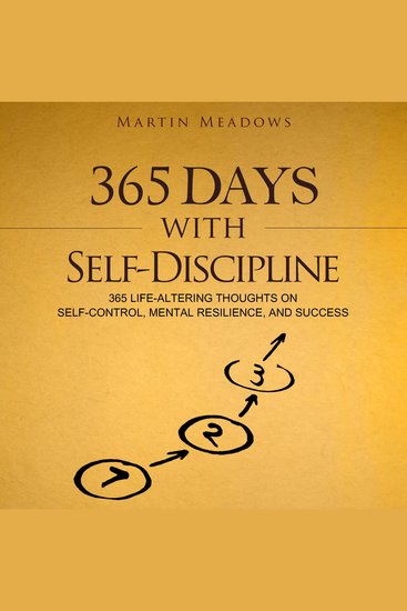365 Days With Self-Discipline - 365 Life-Altering Thoughts on Self-Control Mental Resilience and Success - cover