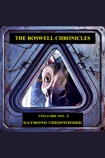 The Roswell Chronicles Volume No 2 - cover