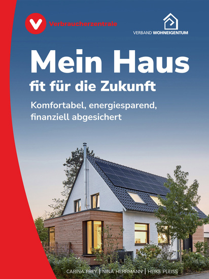 Mein Haus - fit für die Zukunft - Komfortabel energiesparend finanziell abgesichert - cover