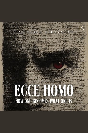 Ecce Homo: How One Becomes What One Is - Audiobook - cover