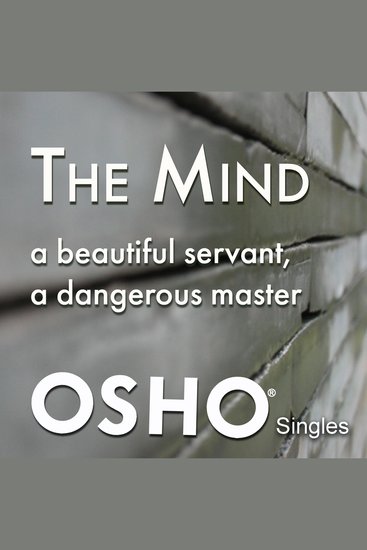 The Mind - A Beautiful Servant a Dangerous Master - cover