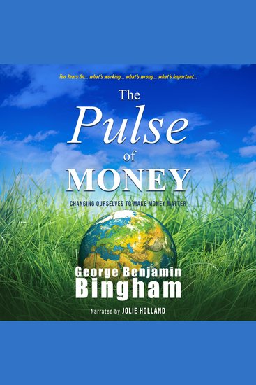 The Pulse of Money - Changing Ourselves to Make Money Matter - cover