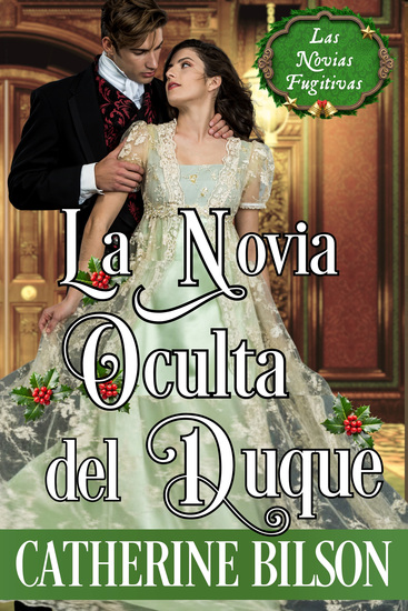 La Novia Oculta del Duque - Una dulce novela navideña de romance Regencia - cover