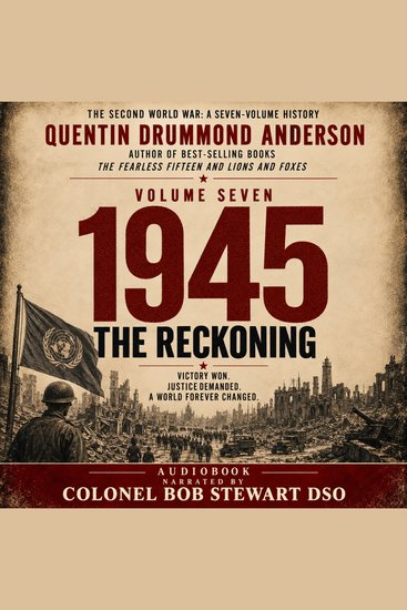 1945: THE RECKONING-VOLUME SEVEN-THE SECOND WORLD WAR: A Seven-Volume History - cover