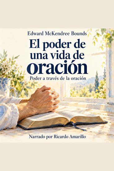 El poder de una vida de oración - Poder a través de la oración - cover