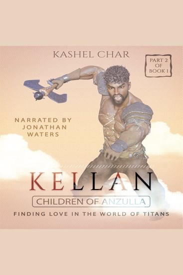 Kellan: Children of Anzulla Part Two of Book One - Finding Love in the World of Titans - cover