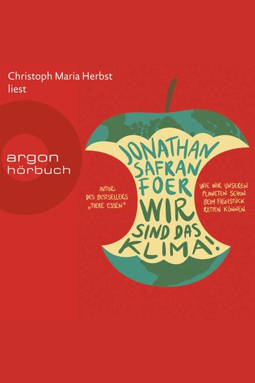 Wir sind das Klima! - Wie wir unseren Planeten schon beim Frühstück retten können (Gekürzte Lesung) - cover