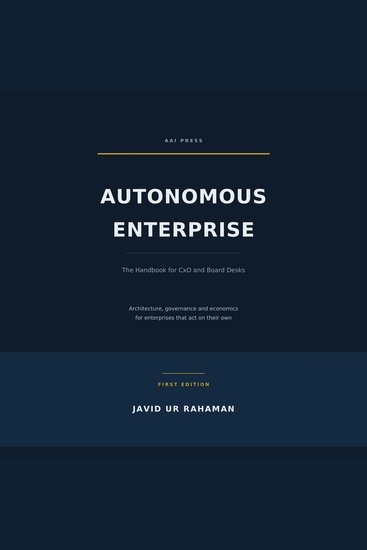 Autonomous Enterprise - The Handbook for CxO and Board Desks - cover