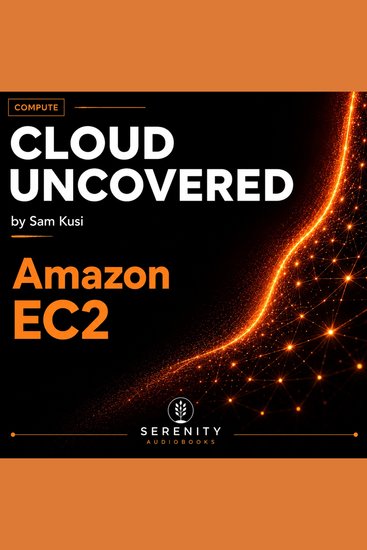 Cloud Uncovered: Amazon EC2 - cover