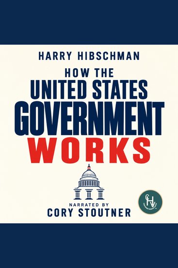How the United States Government Works - cover