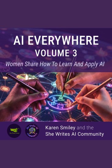 AI Everywhere Volume 3 - Women Share How To Learn And Apply AI - cover