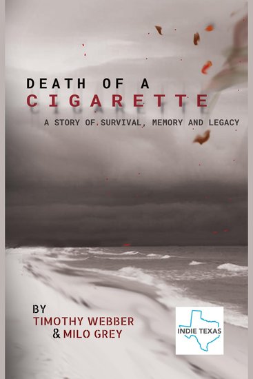 Death of a Cigarette: A Story of Survival Memory and Legacy - cover