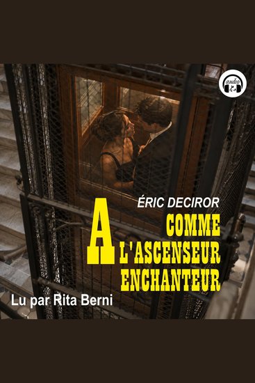 A comme L’Ascenseur enchanteur - cover