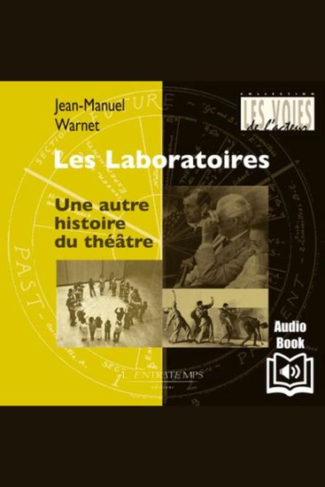 Les Laboratoires - Une autre histoire du théâtre - Une autre histoire du théâtre - cover