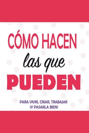 Cómo hacen las que pueden - cover