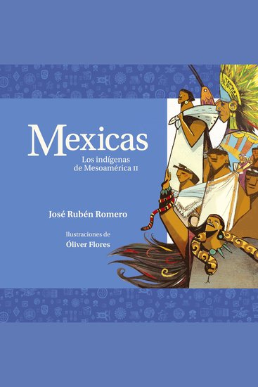 Mexicas Los indígenas de Mesoamérica II - cover