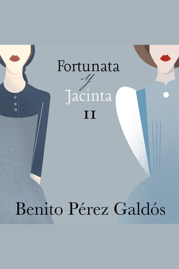 Fortunata y Jacinta Parte segunda - cover