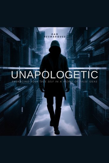 Unapologetic - Embracing Your True Self in a World of False Ideas - cover