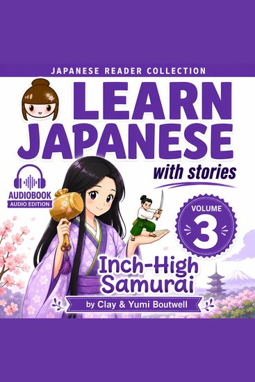 Learn Japanese with Stories Volume 3: Inch-High Samurai - cover