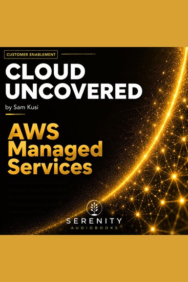 Cloud Uncovered: AWS Managed Services - cover