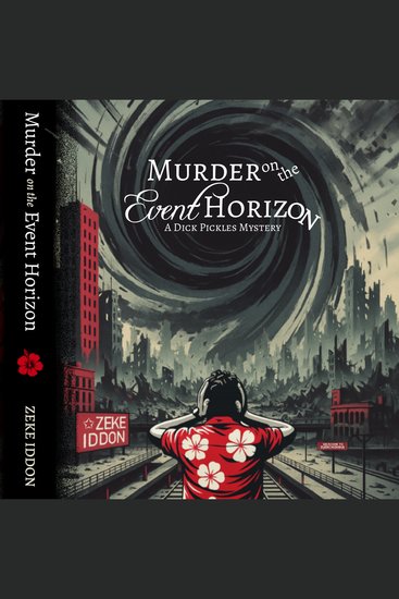 Murder on the Event Horizon - A Dick Pickles Mystery - cover
