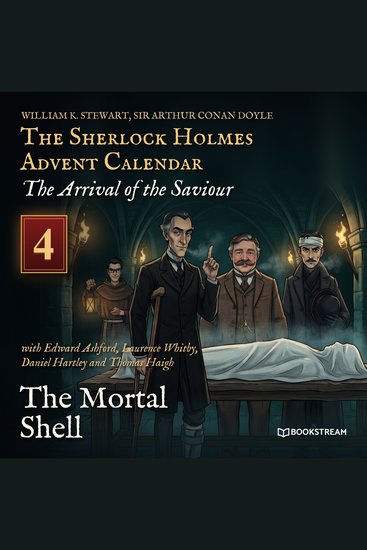 Mortal Shell The (The Sherlock Holmes Advent Calendar: The Arrival of the Saviour Episode 4) - cover